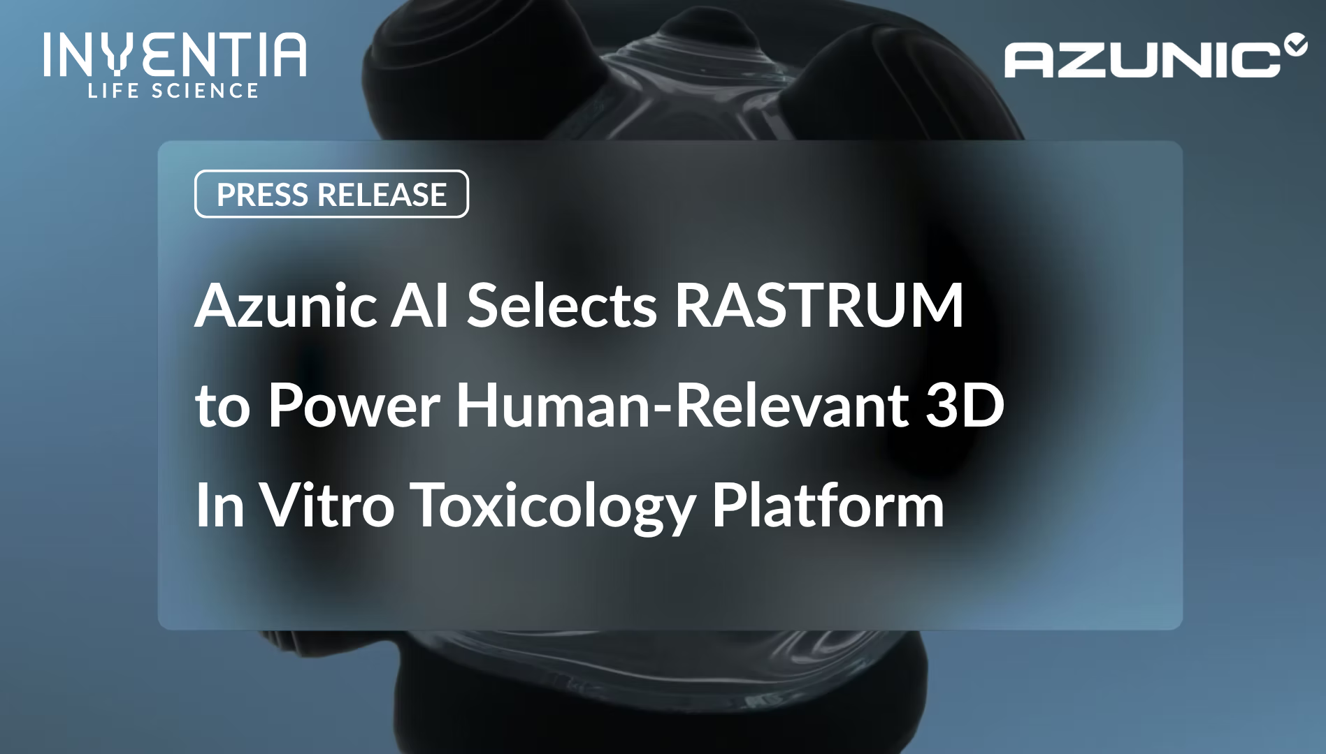 Azunic AI Selects RASTRUM to Power Human-Relevant 3D In Vitro Toxicology Platform
