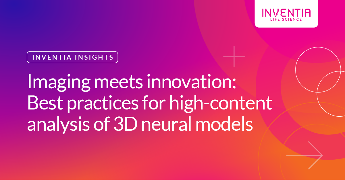 Imaging meets innovation: Best practices for high-content analysis of 3D neural models